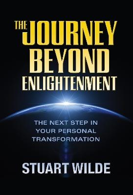 The Journey Beyond Enlightenment - Stuart Wilde - cover