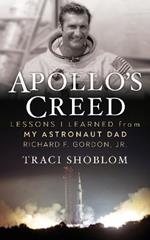 Apollo's Creed: Lessons I Learned From My Astronaut Dad