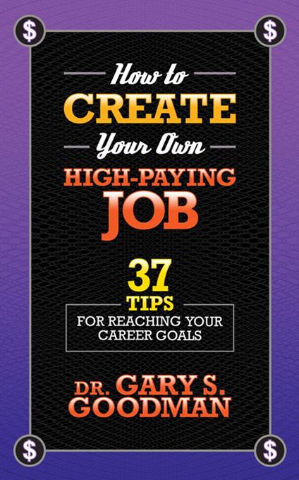 How to Create Your Own High Paying Job