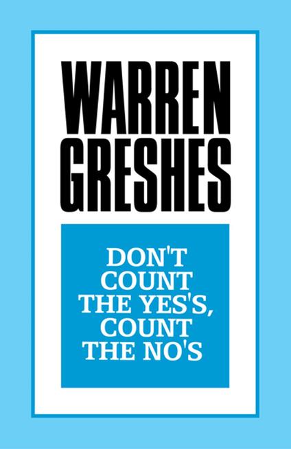 Don't Count the Yes's, Count the No's