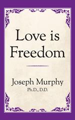 Love is Freedom