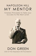 Napoleon Hill My Mentor