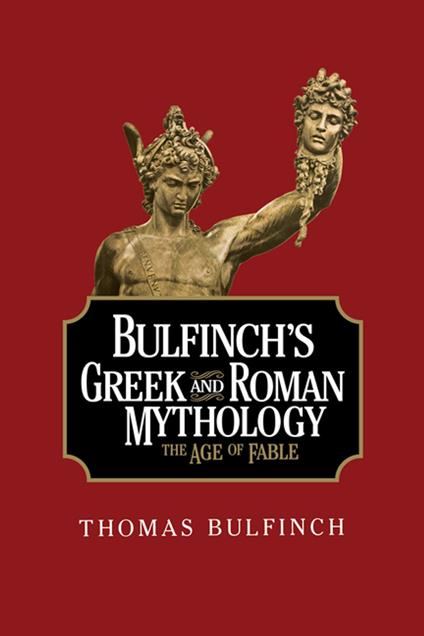 Bulfinch's Greek and Roman Mythology