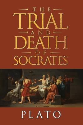 The Trial and Death of Socrates