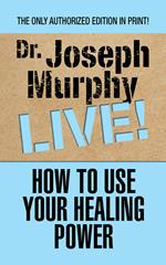 How to Use Your Healing Power