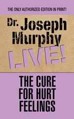 The Cure for Hurt Feelings