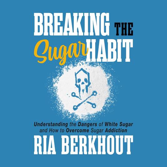Breaking the Sugar Habit
