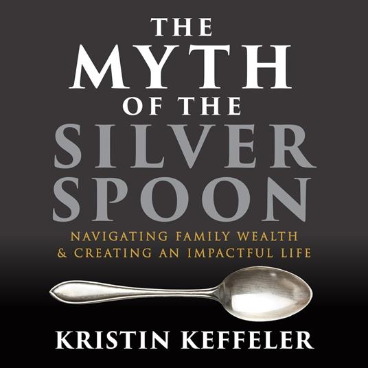 The Myth Of The Silver Spoon