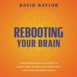 Rebooting Your Brain