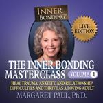 The Inner Bonding Masterclass Volume 1 LIVE Edition