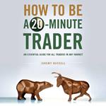 How To Be a 20-Minute Trader