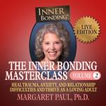 The Inner Bonding Masterclass Volume 2 LIVE Edition
