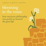 Blooming in the Ruins
