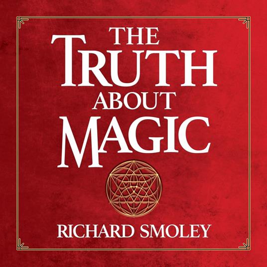 The Truth About Magic