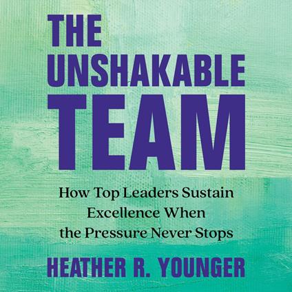 The Unshakable Team