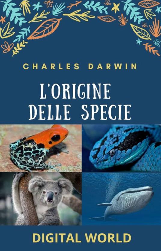L'origine delle specie - Charles Darwin,Digital World - ebook