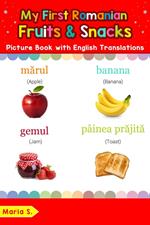 My First Romanian Fruits & Snacks Picture Book with English Translations
