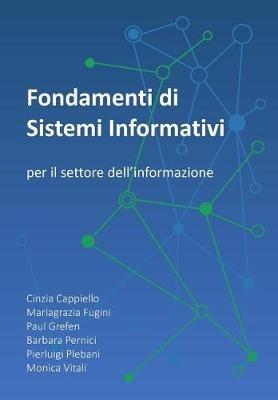 Fondamenti di Sistemi Informativi: per il settore dell'informazione - Mariagrazia Fugini,Paul Grefen,Barbara Pernici - cover
