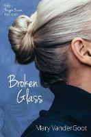 Broken Glass - Mary Vandergoot - cover