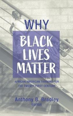 Why Black Lives Matter: African American Thriving for the Twenty-First Century - cover