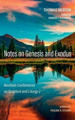 Notes on Genesis and Exodus: Novitiate Conferences on Scripture and Liturgy 2 - Thomas Merton - cover