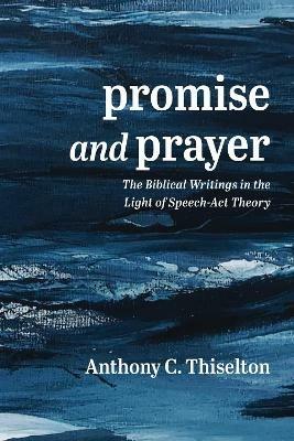 Promise and Prayer - Anthony C Thiselton - cover