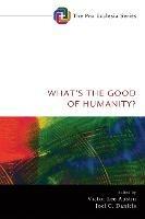 What's the Good of Humanity? - cover