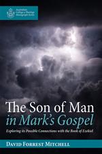 The Son of Man in Mark’s Gospel