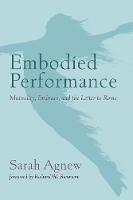 Embodied Performance: Mutuality, Embrace, and the Letter to Rome - Sarah Agnew - cover