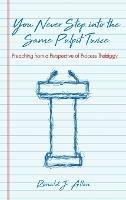 You Never Step Into the Same Pulpit Twice: Preaching from a Perspective of Process Theology