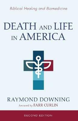 Death and Life in America, Second Edition - Raymond Downing - cover
