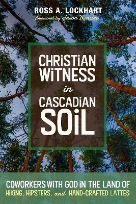 Christian Witness in Cascadian Soil - cover