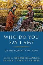Who Do You Say I Am?: On the Humanity of Jesus