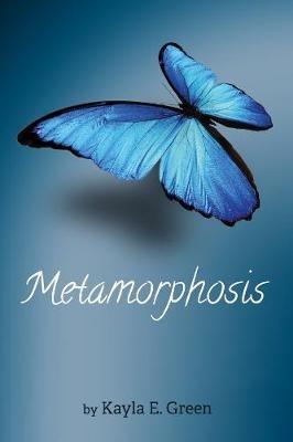 Metamorphosis - Kayla E Green - cover