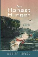 An Honest Hunger - Robert Lowes - cover