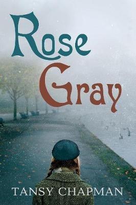 Rose Gray - Tansy Chapman - cover