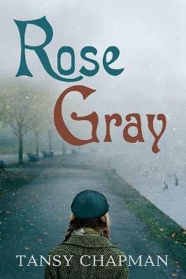 Rose Gray - Tansy Chapman - cover