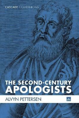 The Second-Century Apologists - Alvyn Pettersen - cover