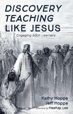 Discovery Teaching Like Jesus - Kathy Hoppe,Jeff Hoppe - cover