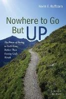 Nowhere to Go But Up - Kevin E Ruffcorn - cover
