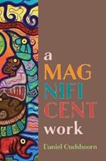 A Magnificent Work