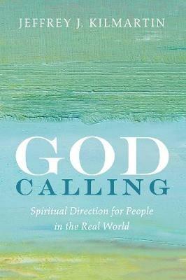 God Calling - Jeffrey J Kilmartin - cover