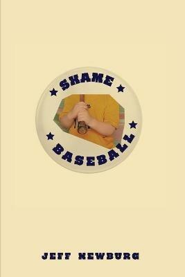 Shame Baseball - Jeff Newburg - cover