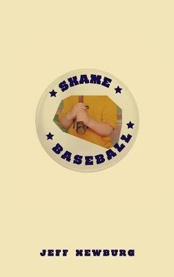 Shame Baseball - Jeff Newburg - cover