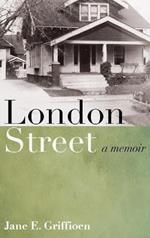 London Street: A Memoir