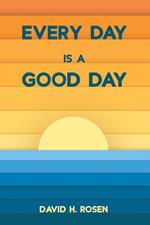 Every Day Is a Good Day