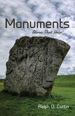 Monuments: Stones That Help - Ralph D Curtin - cover