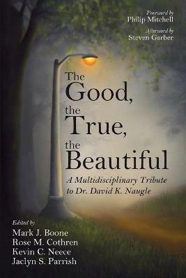 The Good, the True, the Beautiful - cover