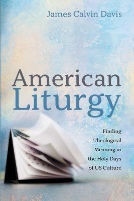 American Liturgy - James Calvin Davis - cover