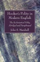 Hooker's Polity in Modern English - John S Marshall,Richard Hooker - cover
